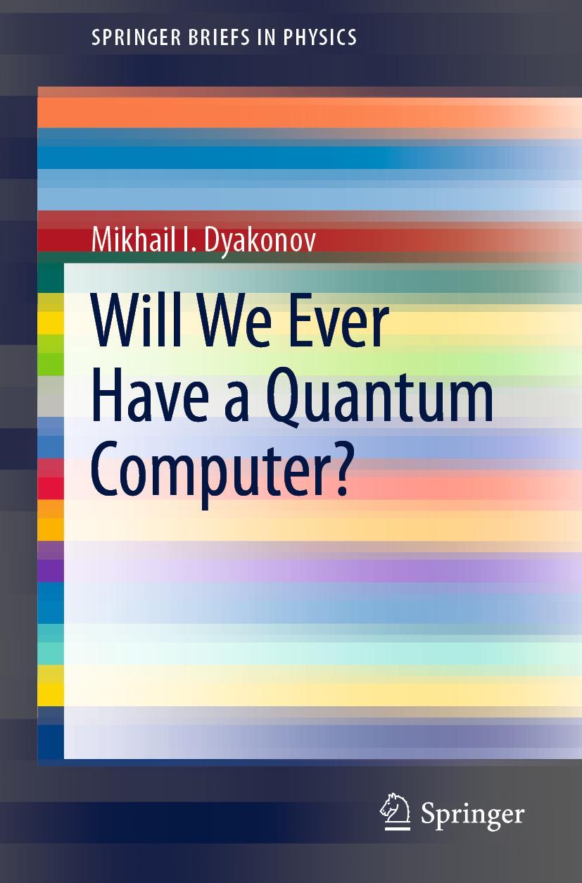 Cover: 9783030420185 | Will We Ever Have a Quantum Computer? | Mikhail I. Dyakonov | Buch