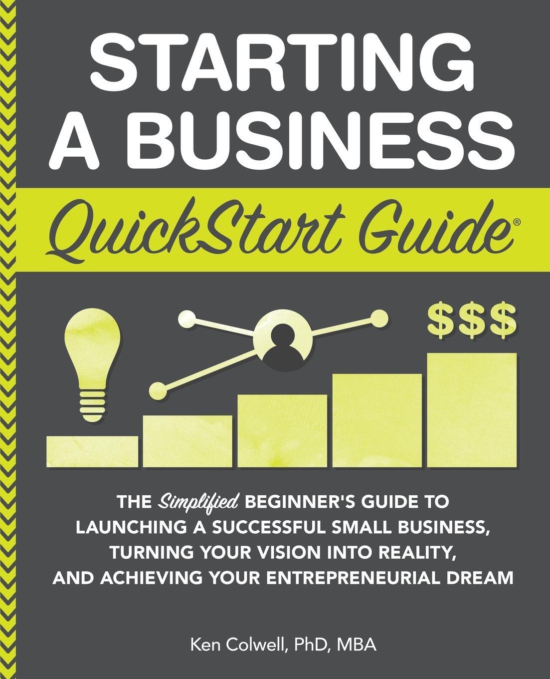 Cover: 9781945051821 | Starting a Business QuickStart Guide | Ken Colwell Mba | Taschenbuch