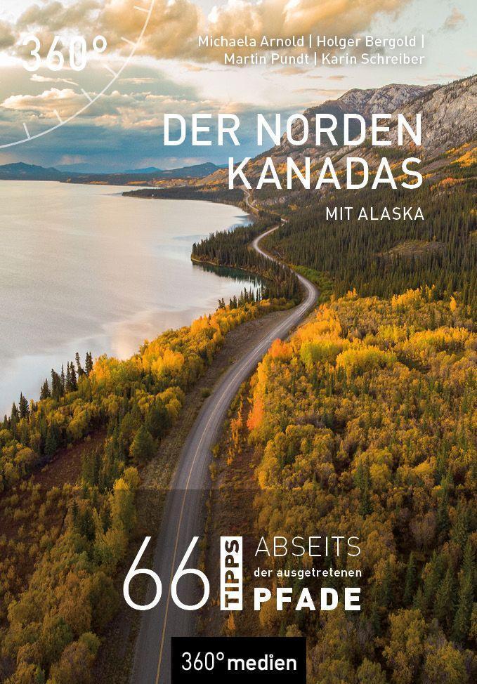 Cover: 9783968552019 | Der Norden Kanadas mit Alaska | Michaela Arnold (u. a.) | Taschenbuch