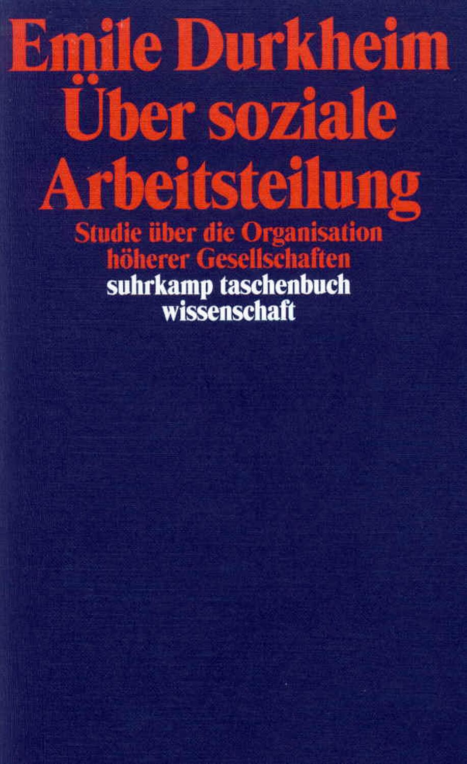 Über soziale Arbeitsteilung - Durkheim, Emile