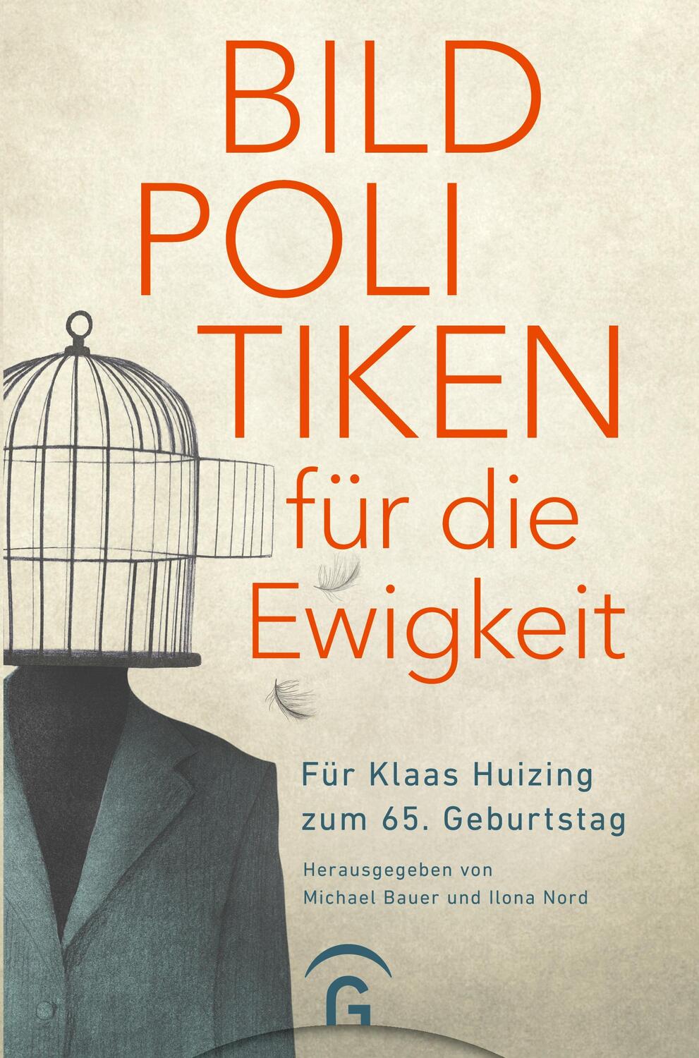 Cover: 9783579071084 | Bildpolitiken für die Ewigkeit | Für Klaas Huizing zum 65. Geburtstag