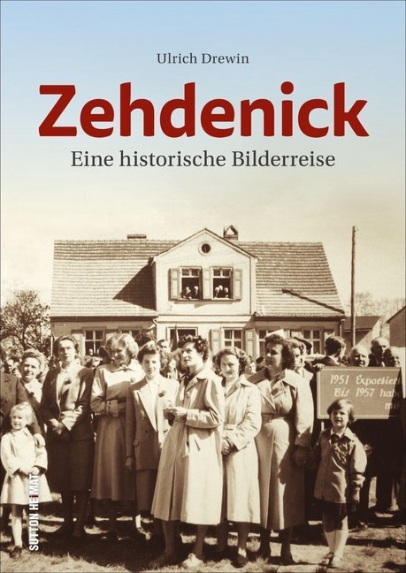 Cover: 9783963032196 | Zehdenick | Eine historische Bilderreise | Ulrich Drewin | Buch | 2020