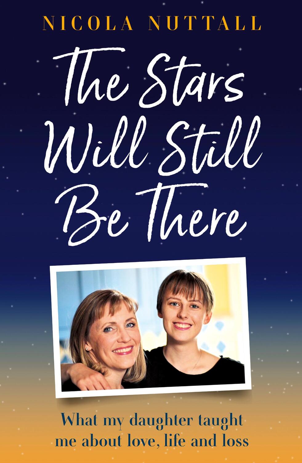 Cover: 9780008667979 | The Stars Will Still Be There | Nicola Nuttall | Buch | 2024