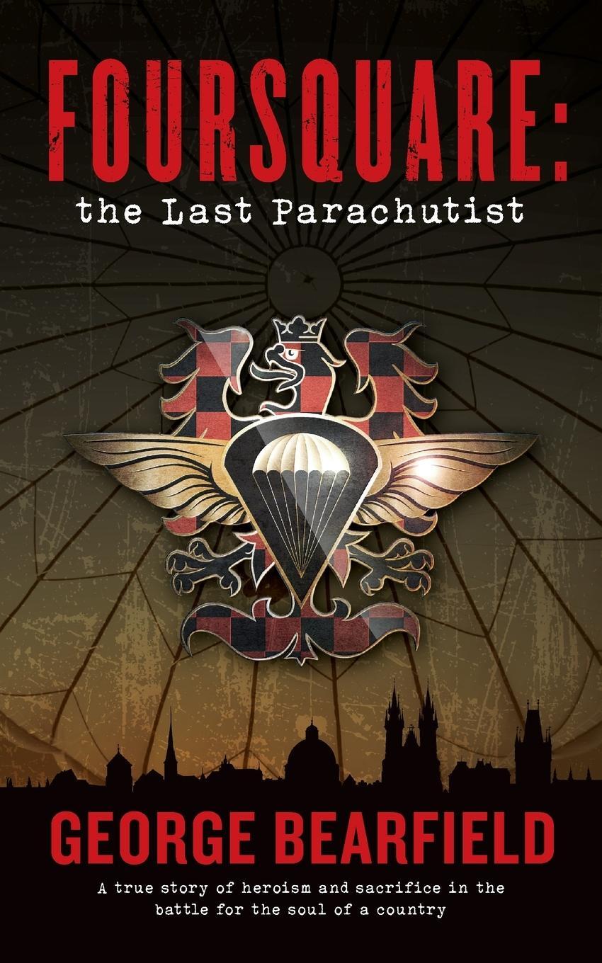 Cover: 9781527286566 | Foursquare | The Last Parachutist | George Bearfield | Taschenbuch