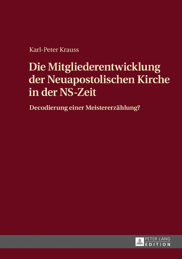 Cover: 9783631735398 | Die Mitgliederentwicklung der Neuapostolischen Kirche in der NS-Zeit
