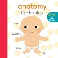 Cover: 9781848577374 | Anatomy for Babies | Jonathan Litton | Buch | Papp-Bilderbuch | 2018