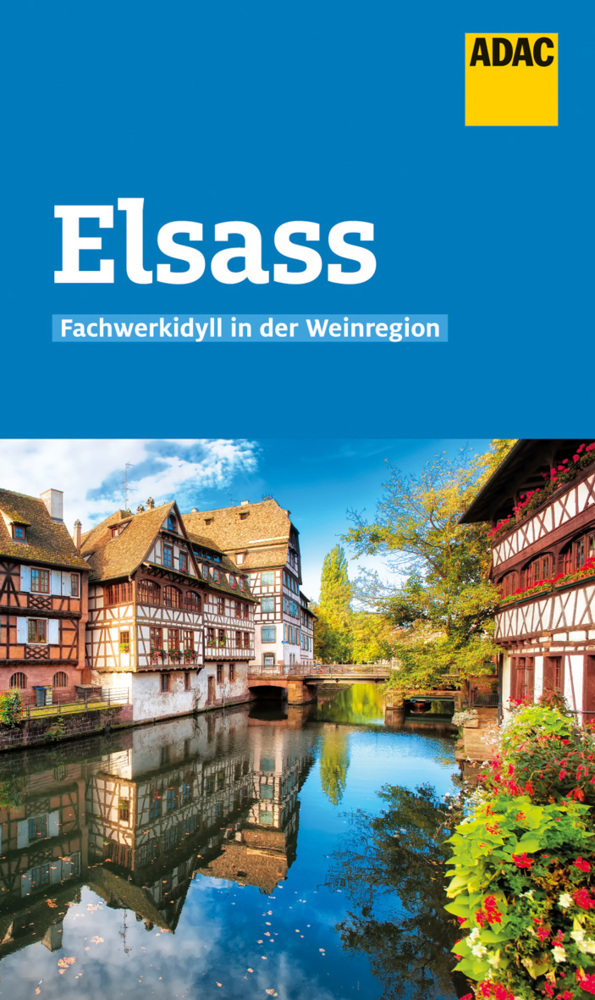 Cover: 9783986450113 | ADAC Reiseführer Elsass | Robin Daniel Frommer | Taschenbuch | Deutsch