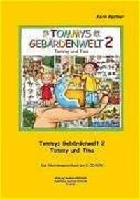 Tommys Gebärdenwelt 2 - Das Gebärdensprachbuch - Kestner, Karin