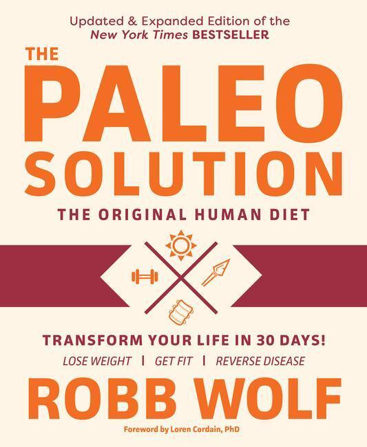 Cover: 9781628602678 | Paleo Solution: The Original Human Diet | Robb Wolf | Taschenbuch