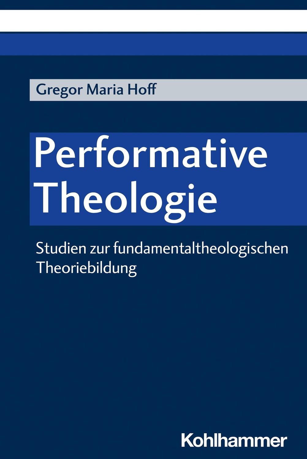 Cover: 9783170416505 | Performative Theologie | Gregor Maria Hoff | Taschenbuch | Deutsch