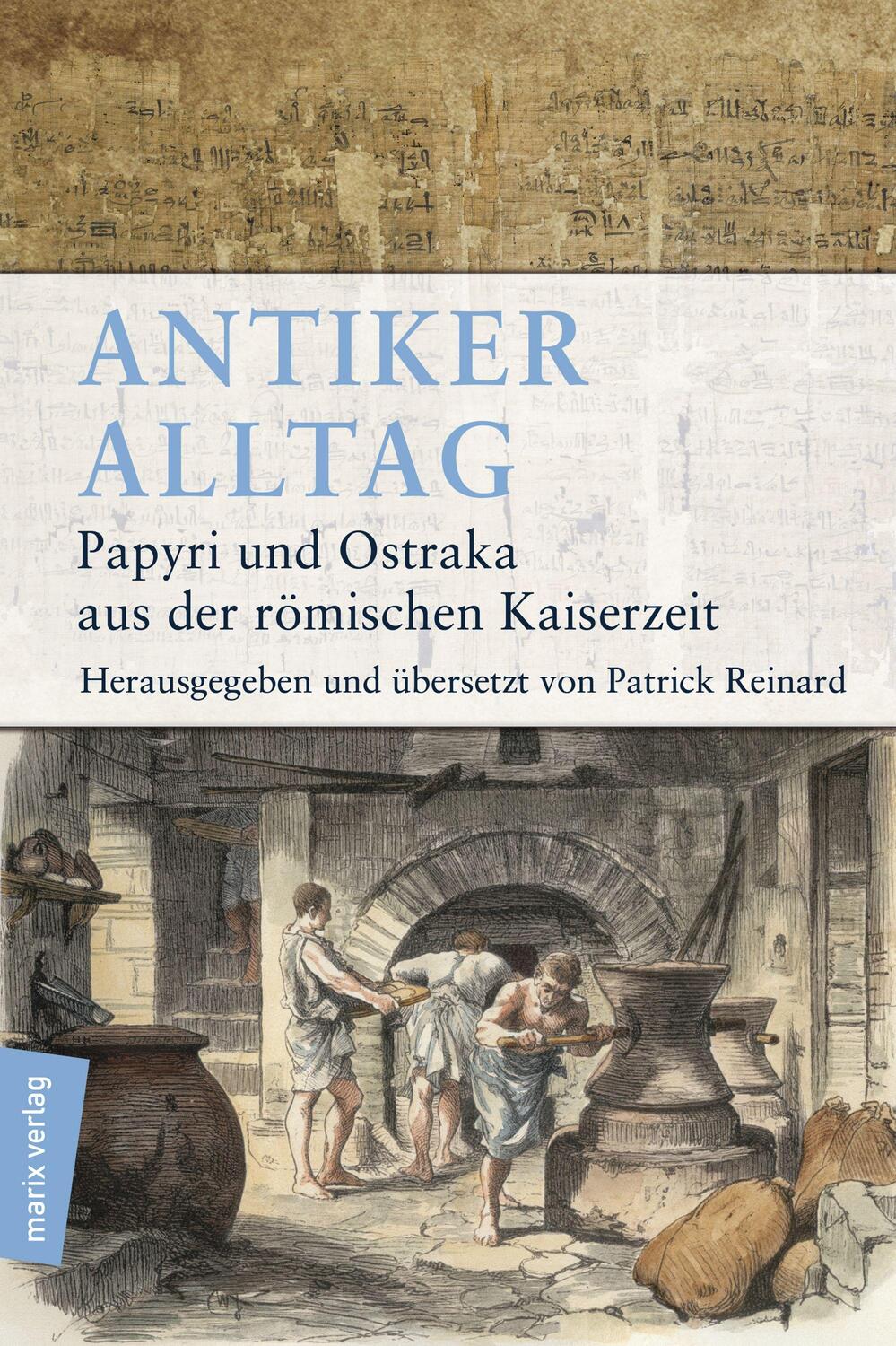 Cover: 9783737411431 | Antiker Alltag | Papyri und Ostraka aus der römischen Kaiserzeit