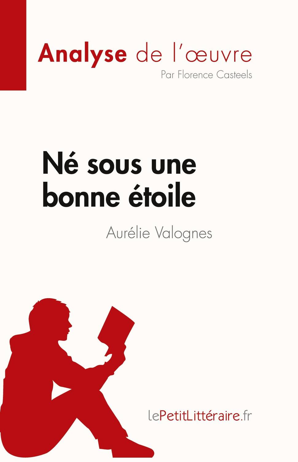 Cover: 9782808024020 | Né sous une bonne étoile d'Aurélie Valognes (Analyse de l'¿uvre)