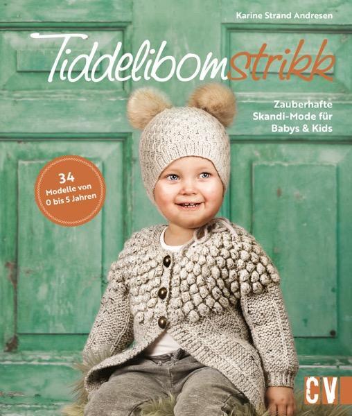 Cover: 9783841067760 | Tiddelibomstrikk - Zauberhafte Skandi-Mode für Babys &amp; Kids stricken