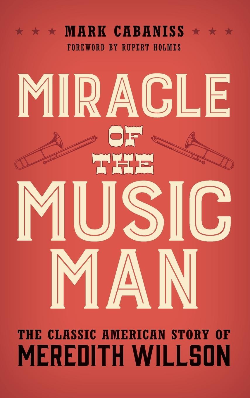 Cover: 9781538154649 | Miracle of The Music Man | Mark Cabaniss | Buch | Englisch | 2022