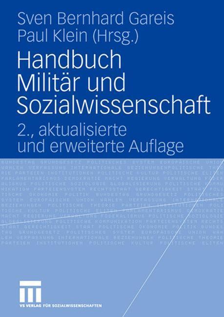 Cover: 9783531344461 | Handbuch Militär und Sozialwissenschaft | Paul Klein (u. a.) | Buch
