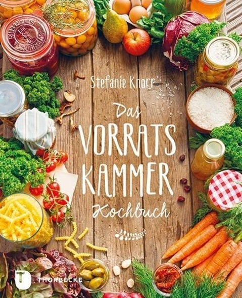 Cover: 9783799505468 | Das Vorratskammer-Kochbuch | Stefanie Knorr | Buch | 144 S. | Deutsch