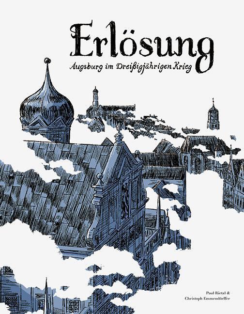 Cover: 9783954987566 | Erlösung | Augsburg im Dreißigjährigen Krieg | Emmendörffer (u. a.)