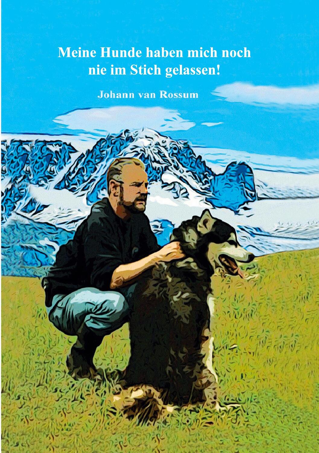 Cover: 9783757816155 | Meine Hunde haben mich noch nie im Stich gelassen! | Johann van Rossum