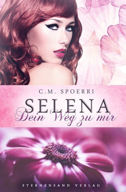Cover: 9783038960058 | Selena: Dein Weg zu mir | C. M. Spoerri | Taschenbuch | 332 S. | 2018