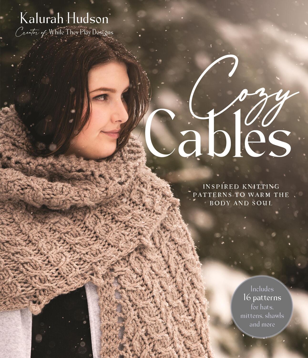 Cover: 9781645676799 | Cozy Cables | Inspired Knitting Patterns to Warm the Body and Soul