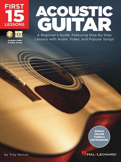 Cover: 9781540002914 | First 15 Lessons - Acoustic Guitar: A Beginner's Guide, Featuring...