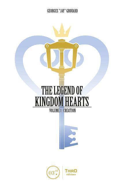 Cover: 9782377842476 | The Legend of Kingdom Hearts Volume 1: Creation | Georges Grouard