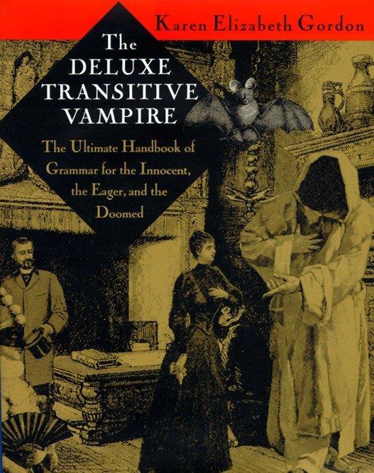 Cover: 9780679418603 | The Deluxe Transitive Vampire: A Handbook of Grammar for the...