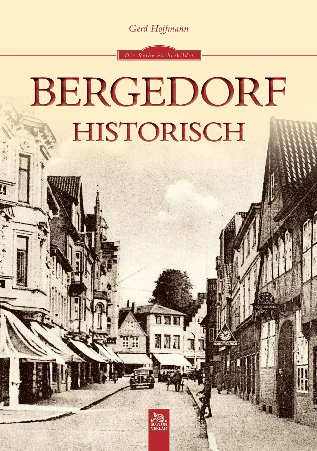 Cover: 9783954001859 | Bergedorf historisch | Gerd Hoffmann | Taschenbuch | Paperback | 96 S.