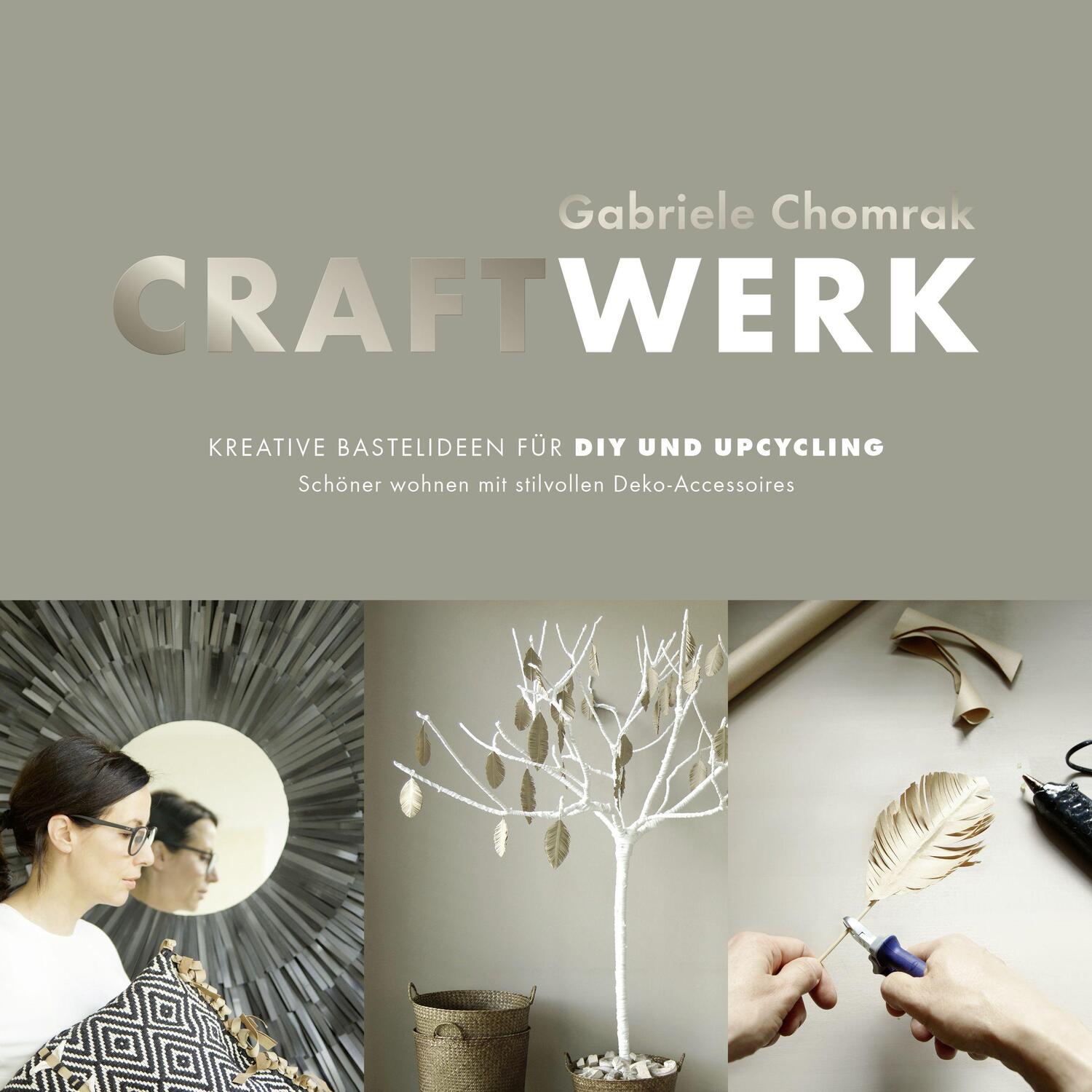 Cover: 9783954532063 | CraftWerk - Kreative Bastelideen für DIY und Upcycling | Chomrak