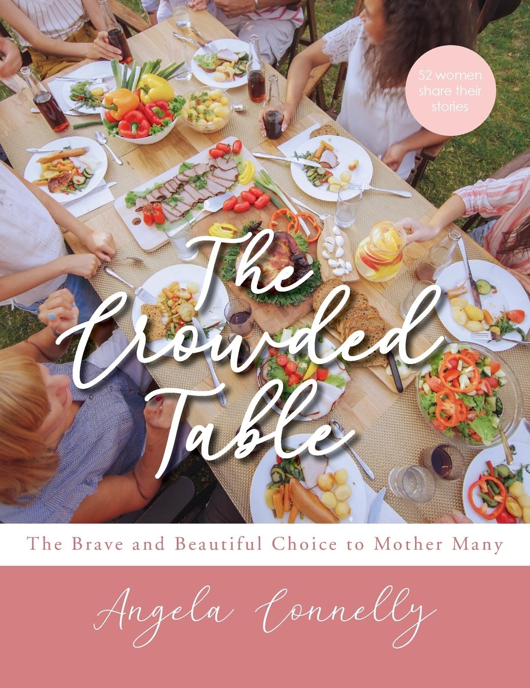 Cover: 9781952943133 | The Crowded Table | The Brave and Beautiful Choice to Mother Many