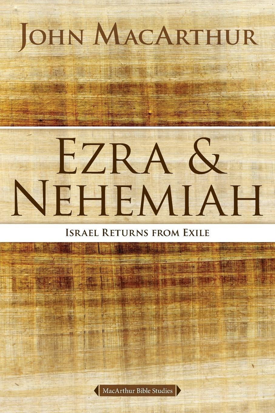 Cover: 9780718034795 | Ezra and Nehemiah | Israel Returns from Exile | John F. Macarthur