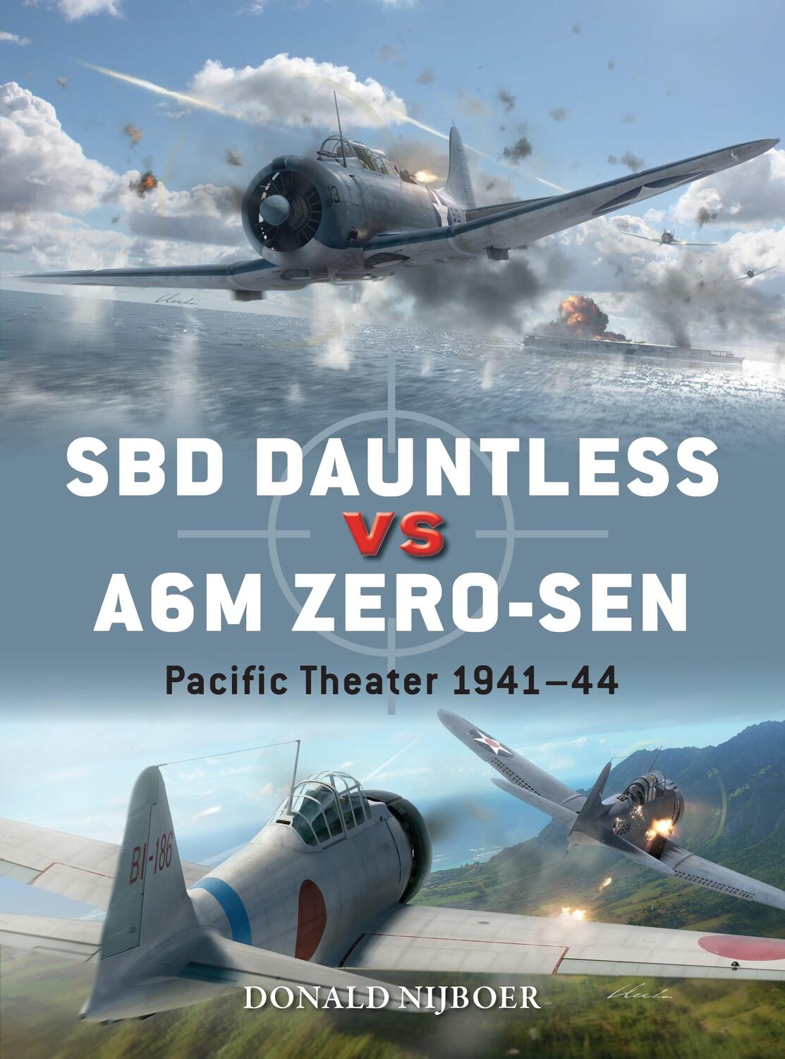 Cover: 9781472846334 | SBD Dauntless vs A6M Zero-sen | Pacific Theater 1941-44 | Nijboer