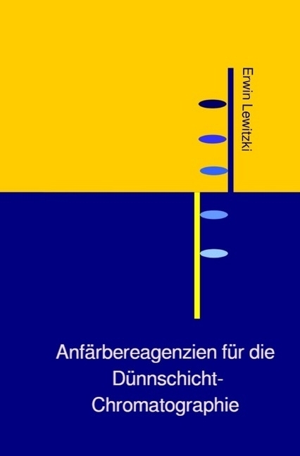 Cover: 9783746720043 | Anfärbereagenzien für die Dünnschicht-Chromatographie | Erwin Lewitzki