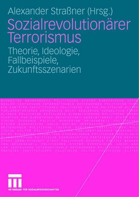 Cover: 9783531155784 | Sozialrevolutionärer Terrorismus | Alexander Straßner | Taschenbuch