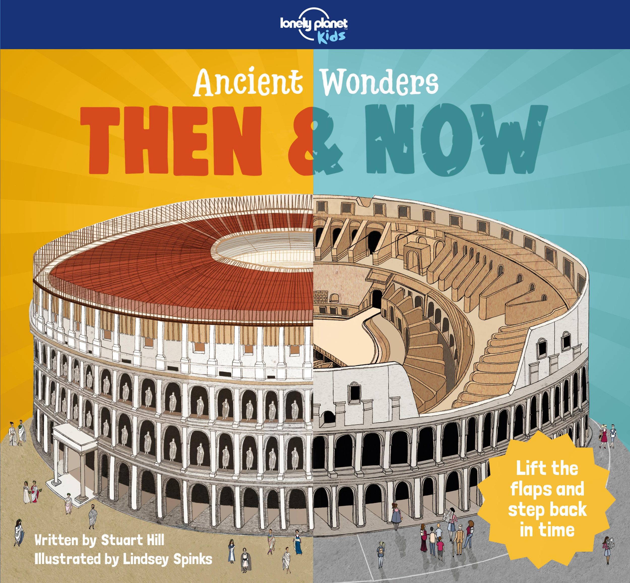 Cover: 9781787013391 | Lonely Planet Kids Ancient Wonders - Then &amp; Now | Kids (u. a.) | Buch