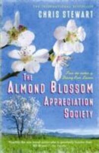 Cover: 9780956003829 | The Almond Blossom Appreciation Society | Chris Stewart | Taschenbuch