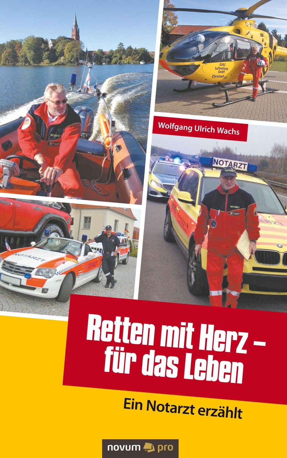 Cover: 9783958405943 | Retten mit Herz ¿ für das Leben | Ein Notarzt erzählt | Wachs | Buch