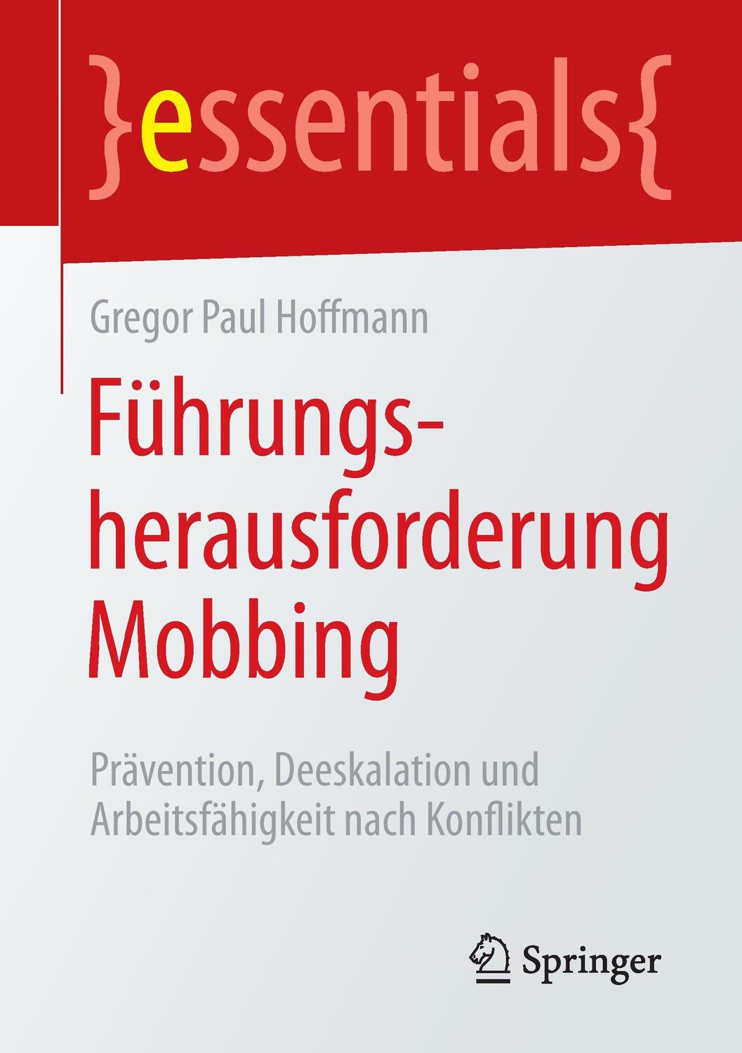 Cover: 9783658128760 | Führungsherausforderung Mobbing | Gregor Paul Hoffmann | Taschenbuch