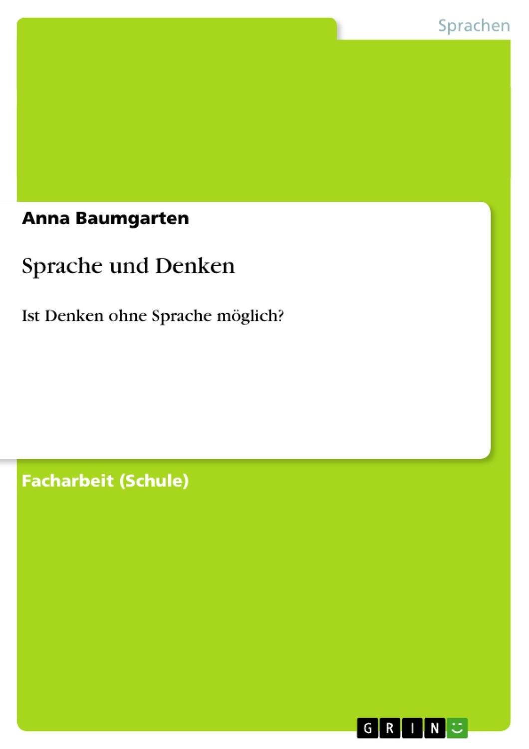 Cover: 9783656422570 | Sprache und Denken | Ist Denken ohne Sprache möglich? | Baumgarten