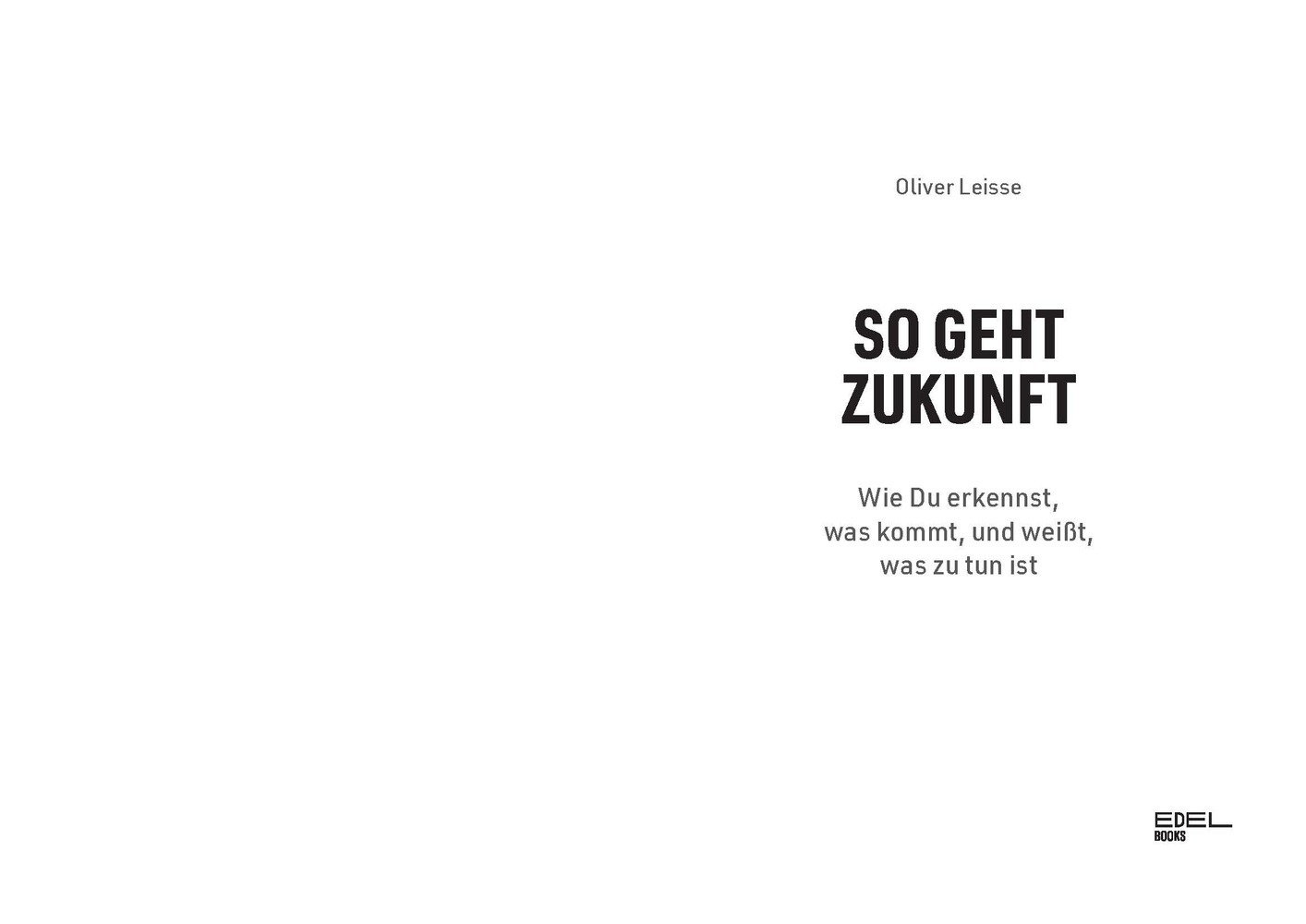 Bild: 9783841907554 | So geht Zukunft | Oliver Leisse | Taschenbuch | 240 S. | Deutsch