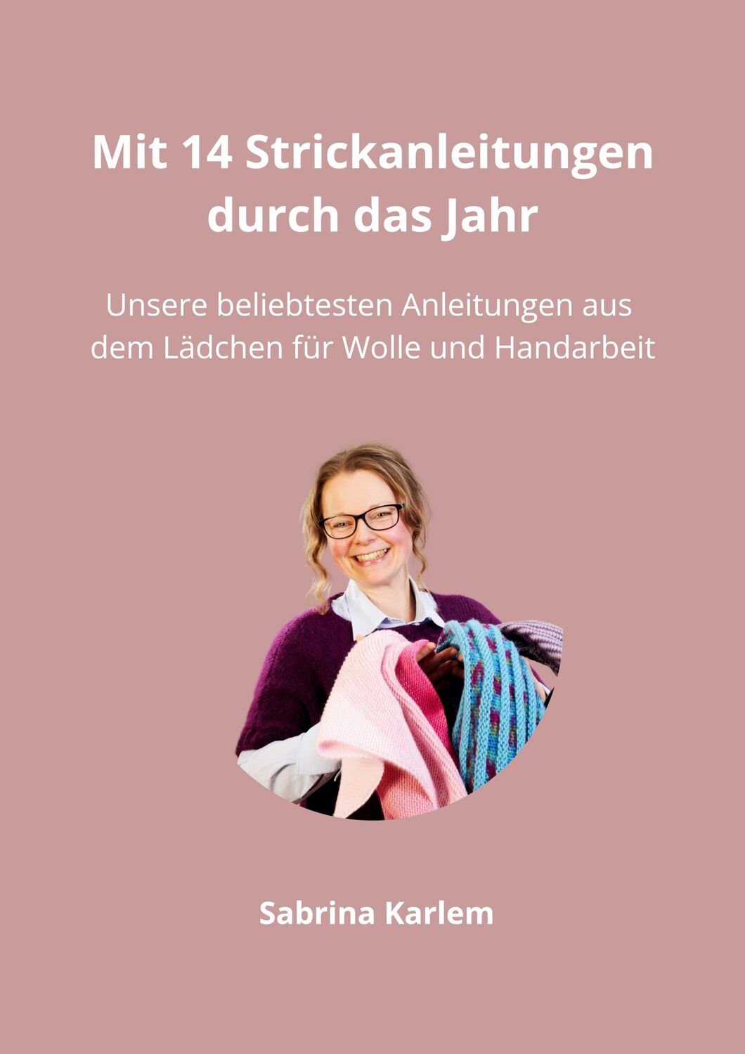 Cover: 9783759778024 | Mit 14 Strickanleitungen durch das Jahr | Sabrina Karlem | Taschenbuch