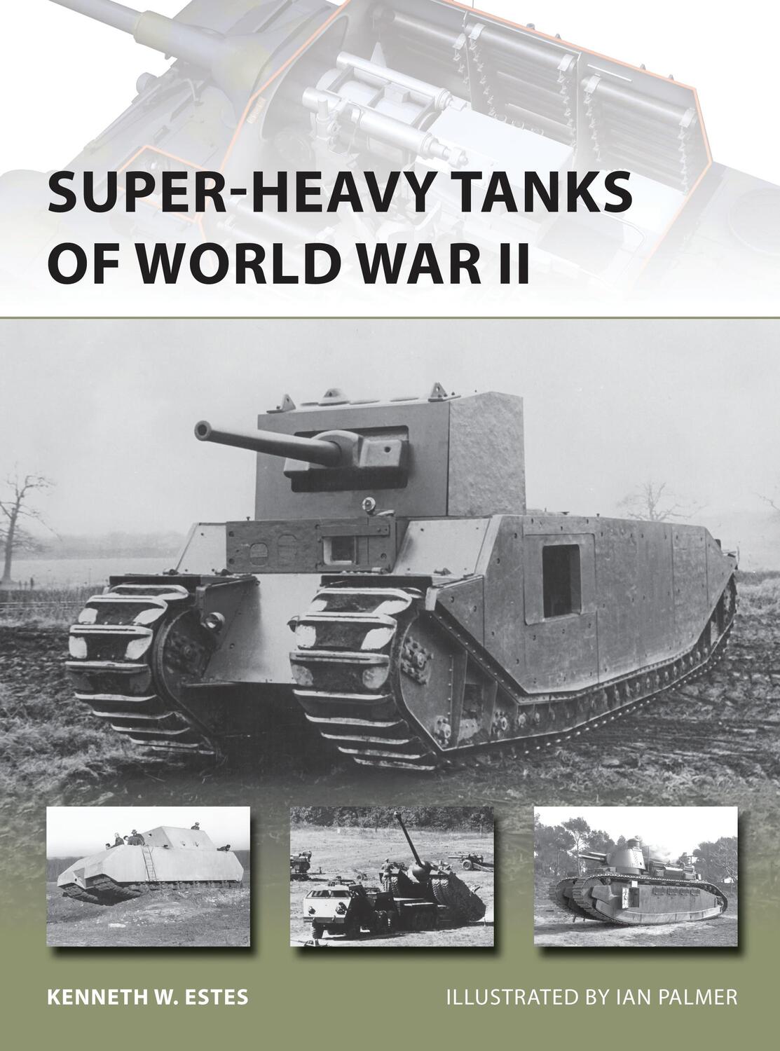 Cover: 9781782003830 | Super-Heavy Tanks of World War II | Kenneth W. Estes | Taschenbuch
