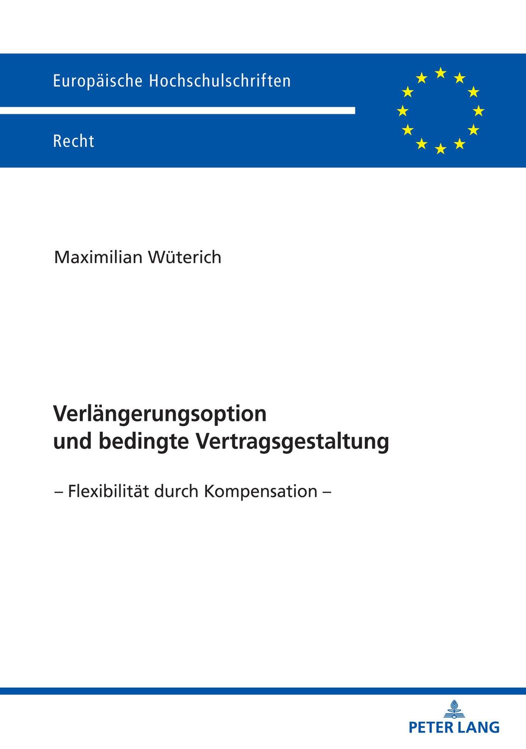 Cover: 9783631899021 | Verlängerungsoption und bedingte Vertragsgestaltung | Wüterich | Buch