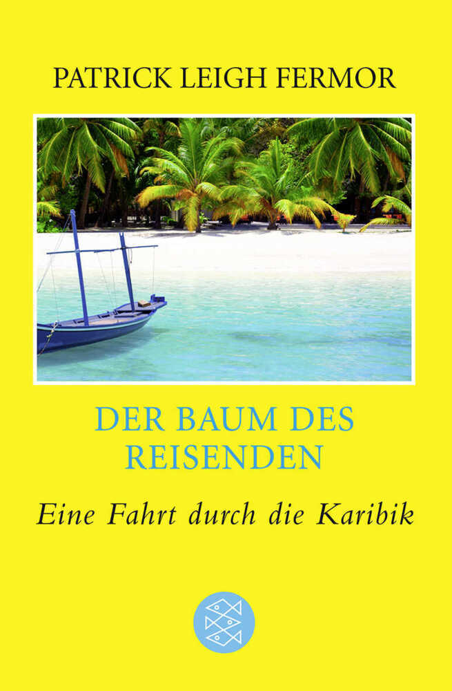 Cover: 9783596185122 | Der Baum des Reisenden | Eine Fahrt durch die Karibik | Fermor | Buch