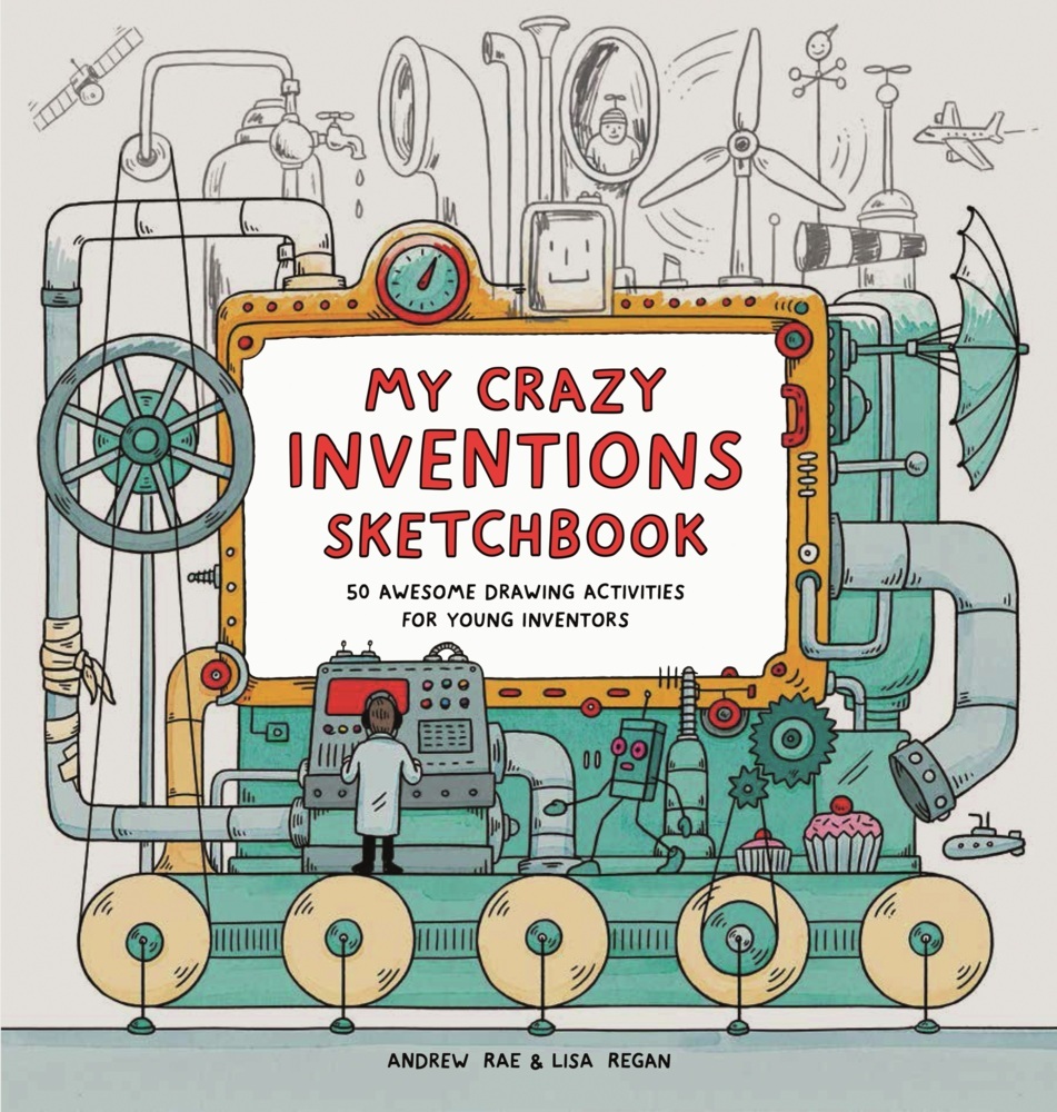 Cover: 9781780676104 | My Crazy Inventions Sketchbook | Andrew Rae (u. a.) | Taschenbuch