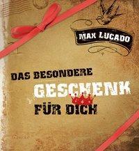 Cover: 9783868270037 | Das besondere Geschenk für Dich | Max Lucado | Buch | 48 S. | Deutsch
