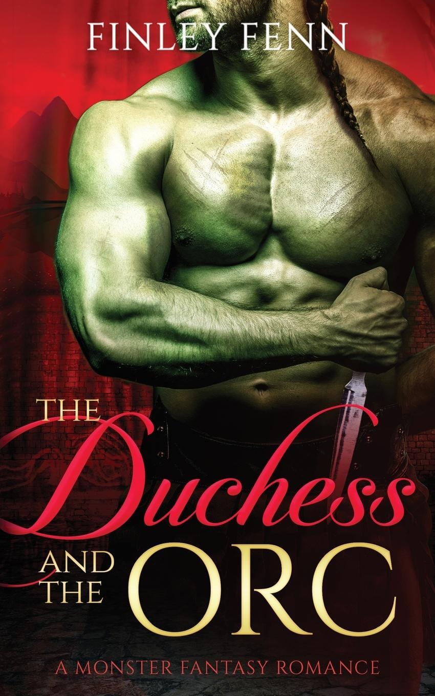 Cover: 9781777858032 | The Duchess and the Orc | A Monster Fantasy Romance | Finley Fenn