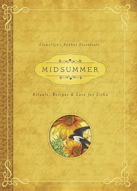 Cover: 9780738741826 | Midsummer | Rituals, Recipes &amp; Lore for Litha | Llewellyn (u. a.)