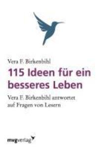 Cover: 9783868823004 | 115 Ideen für ein besseres Leben | Vera F. Birkenbihl | Taschenbuch
