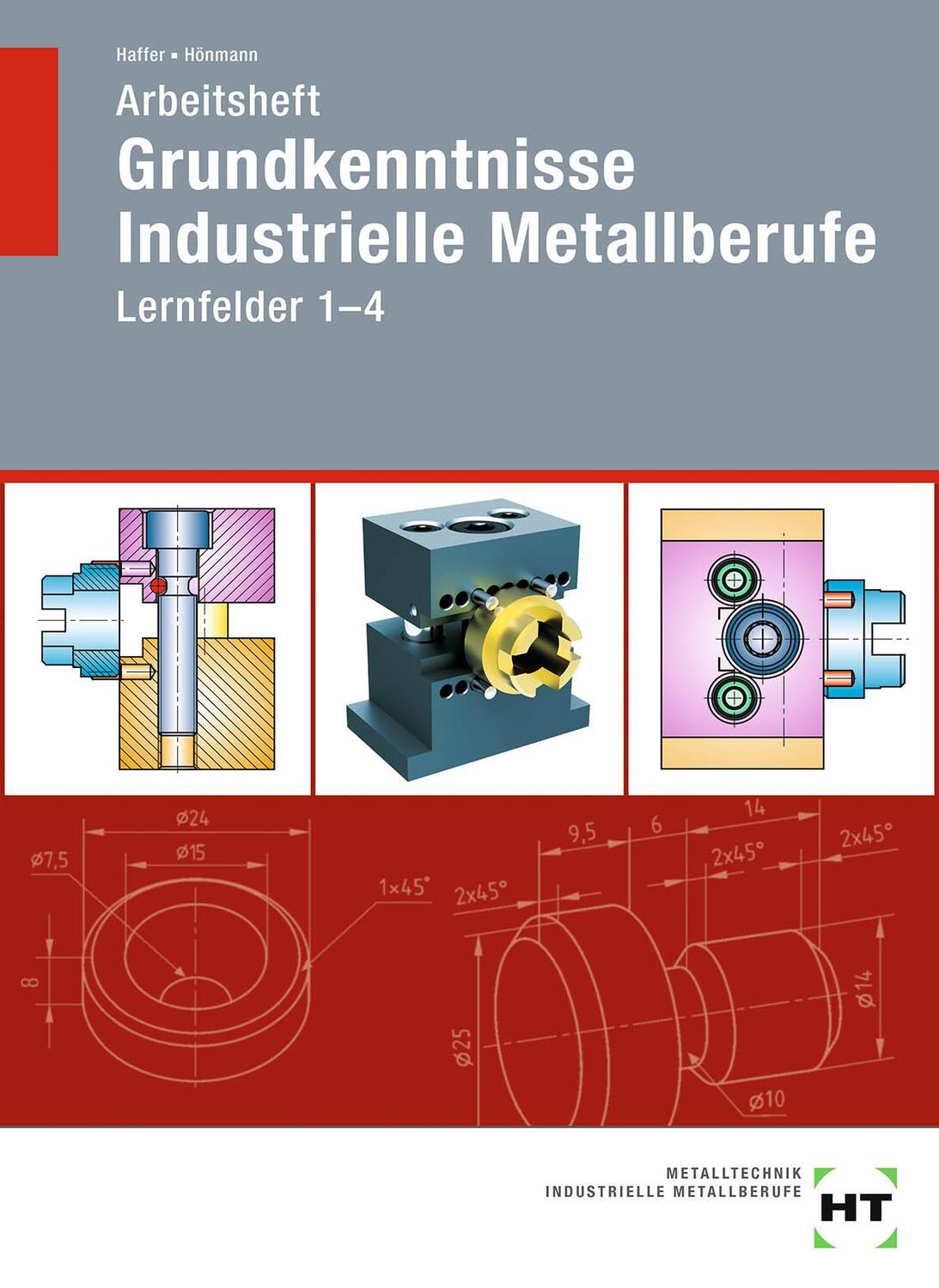 Cover: 9783582939289 | Arbeitsheft Grundkenntnisse Industrielle Metallberufe | Lernfelder 1-4